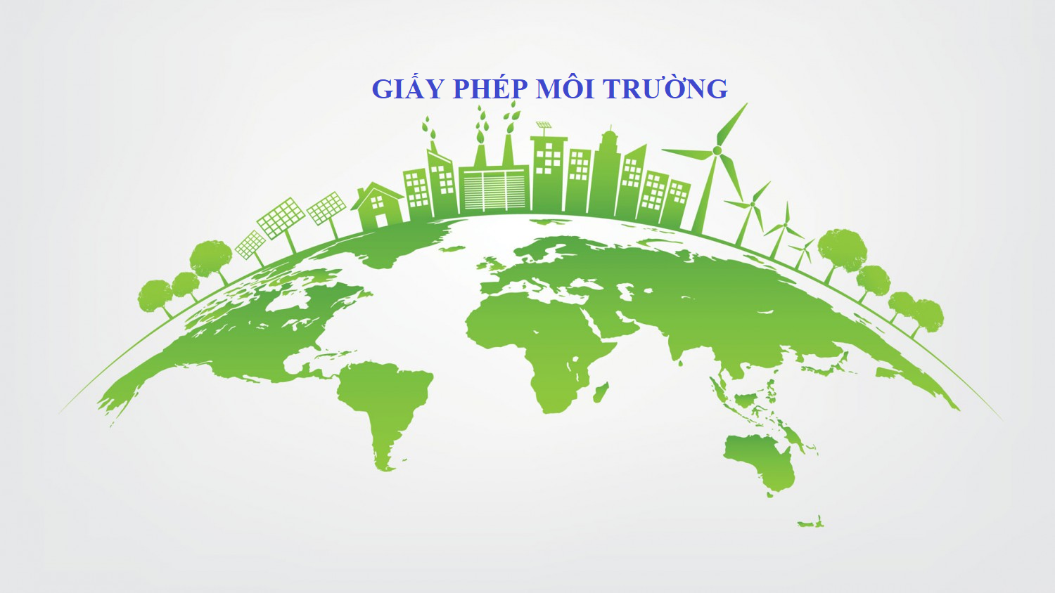 Vì sao doanh nghiệp cần phải có Giấy phép môi trường?